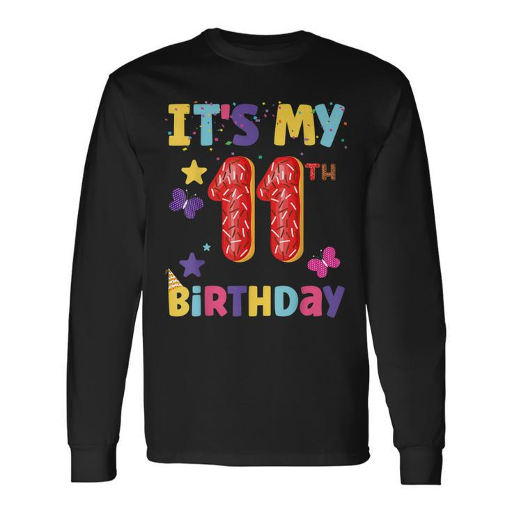 Its My 11Th Birthday Sweet Dunat Girls 11 Year Old Long Sleeve T-Shirt