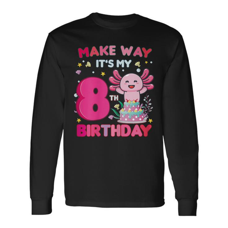 Make Way Its My 8Th Birthday Cute Axolotl 8Th Birthday Girl Long Sleeve T-Shirt T-Shirt