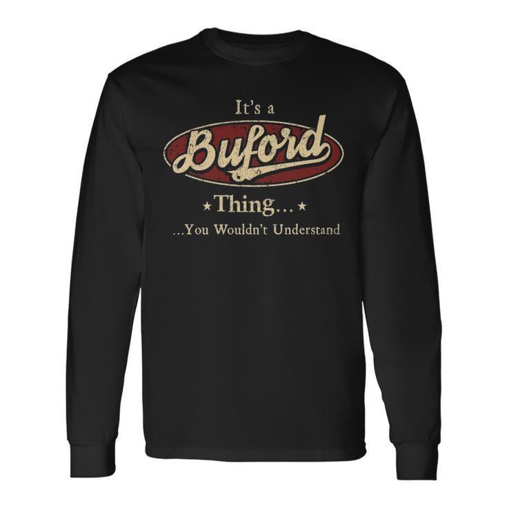 Its A Buford Thing You Wouldnt Understand Personalized Name With Name Printed Buford Long Sleeve T-Shirt