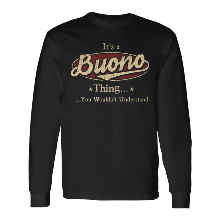 Its A Buono Thing You Wouldnt Understand Shirt Personalized Name With Name Printed Buono Long Sleeve T-Shirt