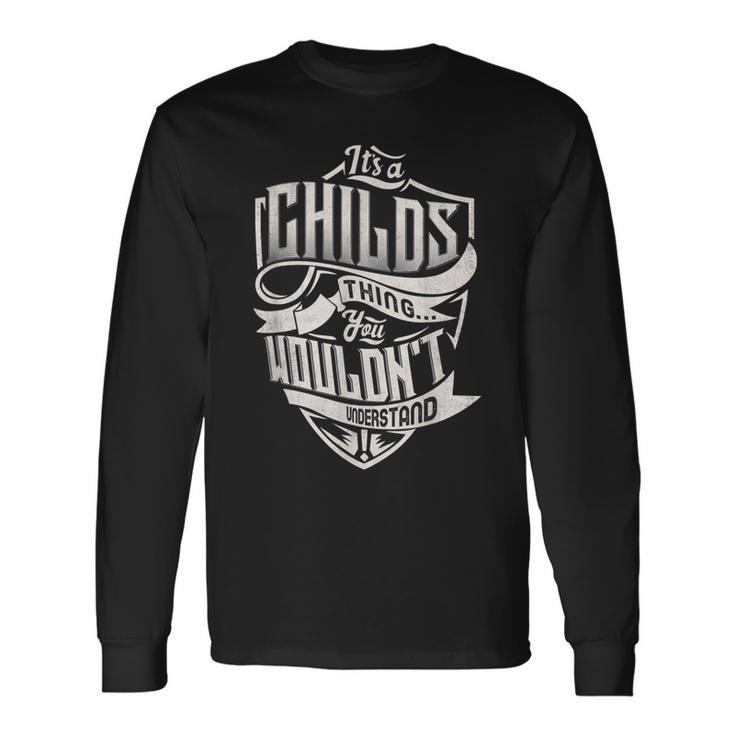Its A Childs Thing You Wouldnt Understand Classic Name Long Sleeve T-Shirt
