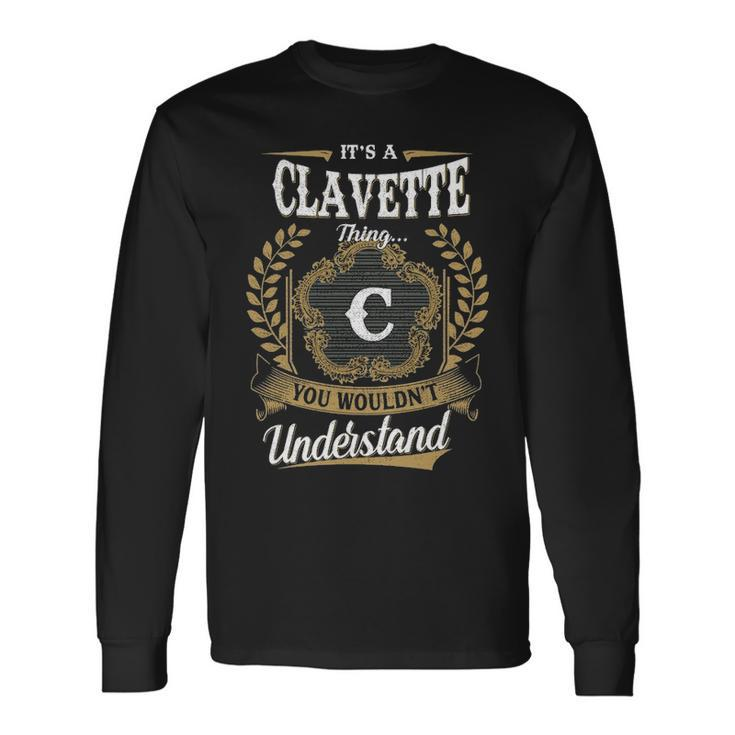 Its A Clavette Thing You Wouldnt Understand Shirt Clavette Crest Coat Of Arm Long Sleeve T-Shirt