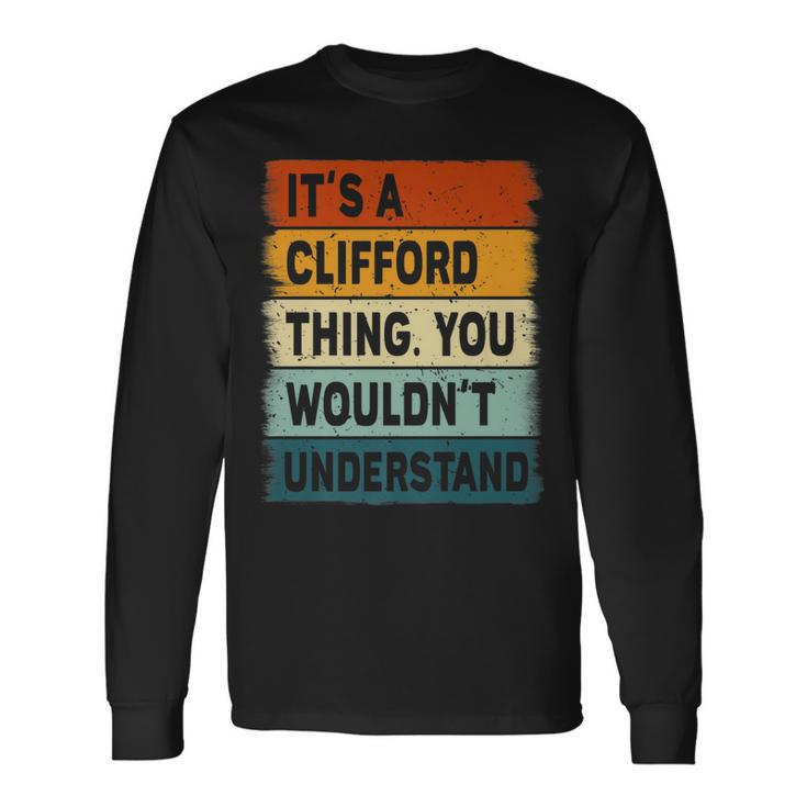 Its A Clifford Thing Clifford Name Personalized Long Sleeve T-Shirt