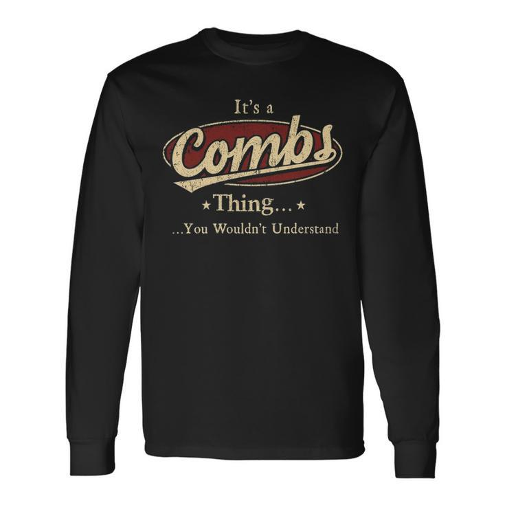 Its A COMBS Thing You Wouldnt Understand Shirt COMBS Last Name Shirt With Name Printed COMBS Men Women Long Sleeve T-Shirt T-shirt Graphic Print