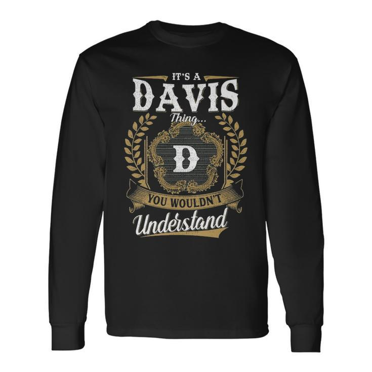 Its A Davis Thing You Wouldnt Understand Personalized Last Name Davis Crest Coat Of Arm Long Sleeve T-Shirt
