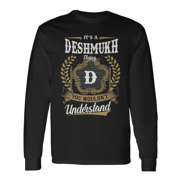 Its A Deshmukh Thing You Wouldnt Understand Shirt Deshmukh Crest Coat Of Arm Long Sleeve T-Shirt