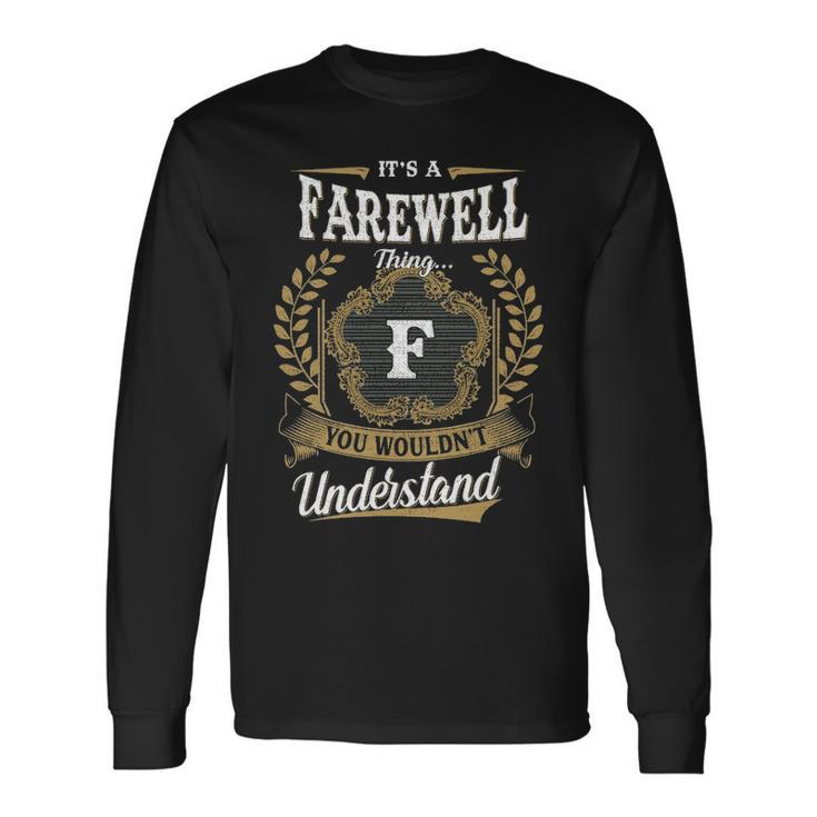 Its A Farewell Thing You Wouldnt Understand Shirt Farewell Crest Coat Of Arm Long Sleeve T-Shirt Gifts ideas