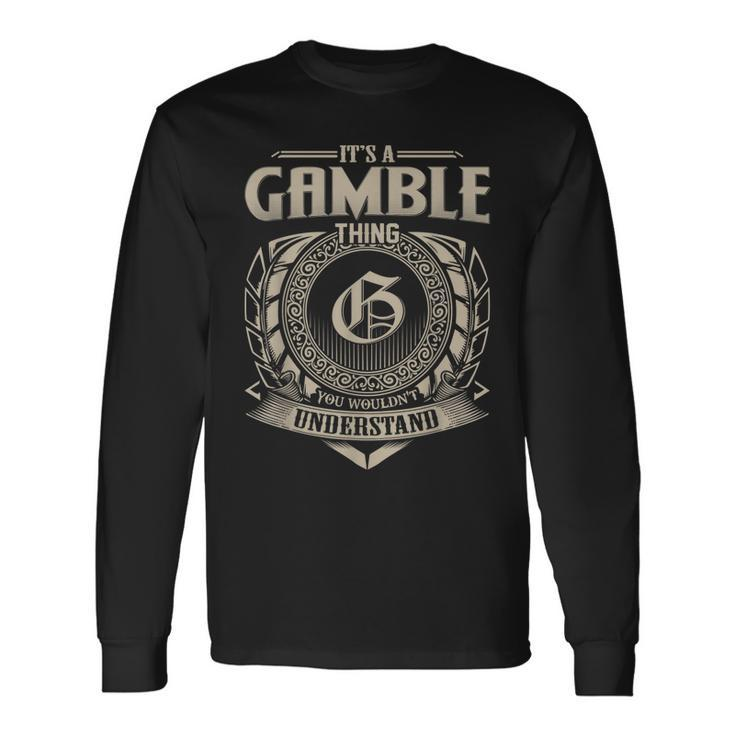 Its A Gamble Thing You Wouldnt Understand Name Vintage Long Sleeve T-Shirt