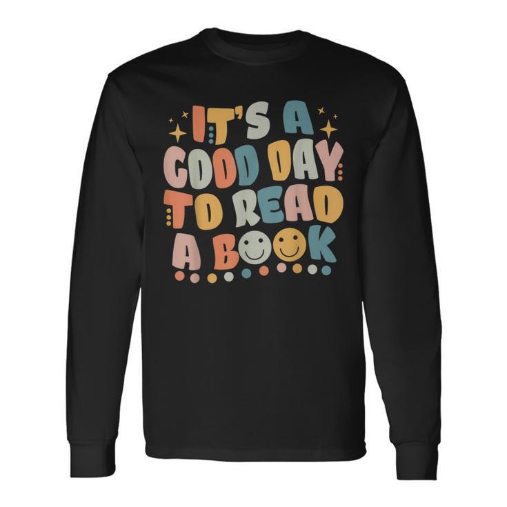 Its Good Day To Read Book Library Reading Lovers Men Women Long Sleeve T-Shirt T-shirt Graphic Print