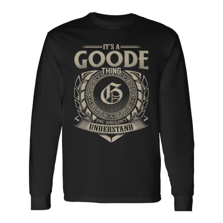 Its A Goode Thing You Wouldnt Understand Name Vintage Long Sleeve T-Shirt