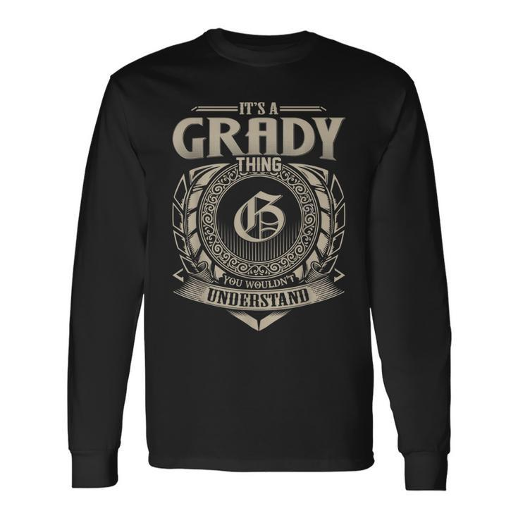 Its A Grady Thing You Wouldnt Understand Name Vintage Long Sleeve T-Shirt