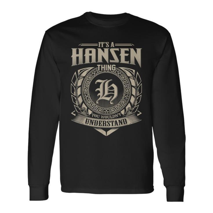 Its A Hansen Thing You Wouldnt Understand Name Vintage Long Sleeve T-Shirt