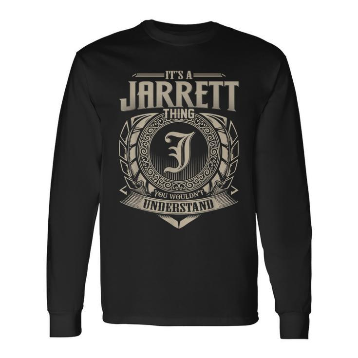Its A Jarrett Thing You Wouldnt Understand Name Vintage Long Sleeve T-Shirt