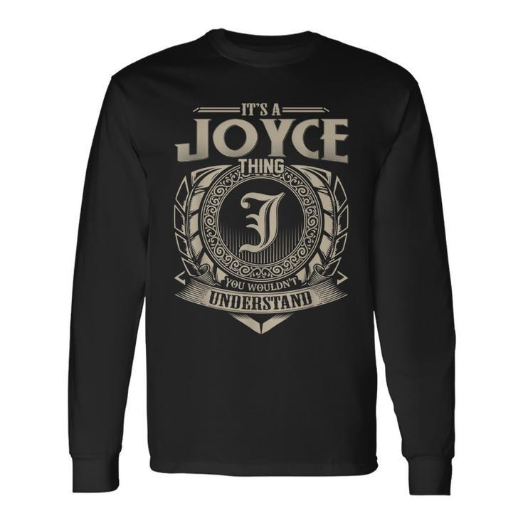 Its A Joyce Thing You Wouldnt Understand Name Vintage Long Sleeve T-Shirt