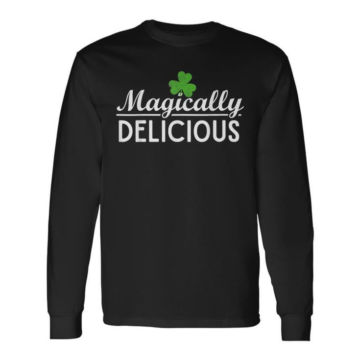 Its Magically Delicious Best St Patricks Day Shamrock Party Long Sleeve T-Shirt