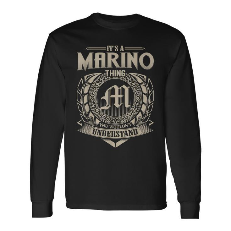 Its A Marino Thing You Wouldnt Understand Name Vintage Long Sleeve T-Shirt