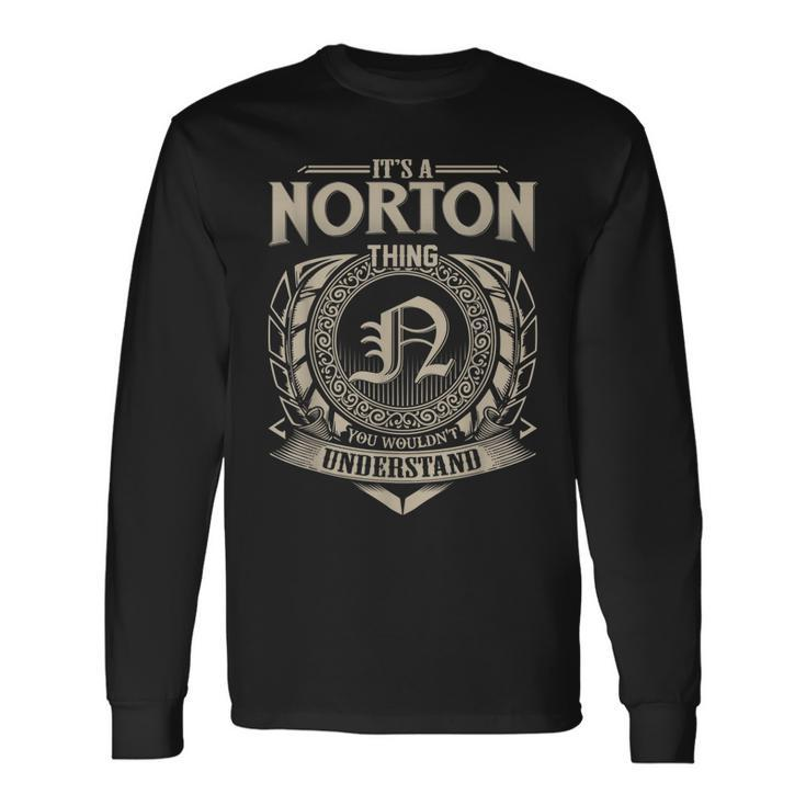 Its A Norton Thing You Wouldnt Understand Name Vintage Long Sleeve T-Shirt