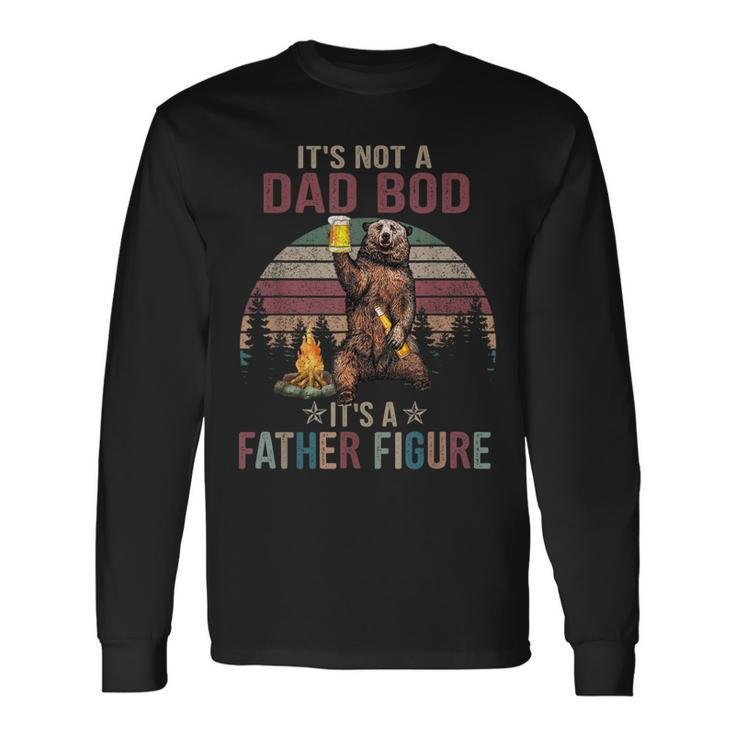Its Not A Dad Bod Its A Father Figure Fathers Day Vintage Long Sleeve T-Shirt