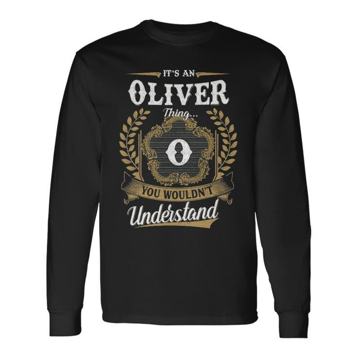 Its An Oliver Thing You Wouldnt Understand Personalized Last Name Oliver Crest Coat Of Arm Long Sleeve T-Shirt