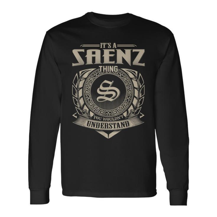 Its A Saenz Thing You Wouldnt Understand Name Vintage Long Sleeve T-Shirt