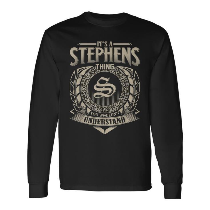 Its A Stephens Thing You Wouldnt Understand Name Vintage Long Sleeve T-Shirt Gifts ideas