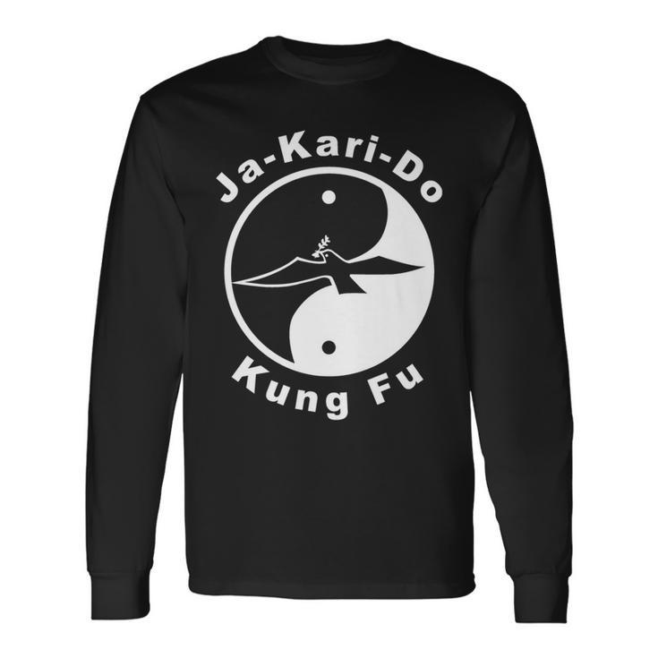 Ja-Kari-Do Kung Fu Wear Long Sleeve T-Shirt T-Shirt Gifts ideas