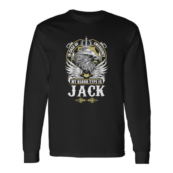 Jack Name In Case Of Emergency My Blood Long Sleeve T-Shirt