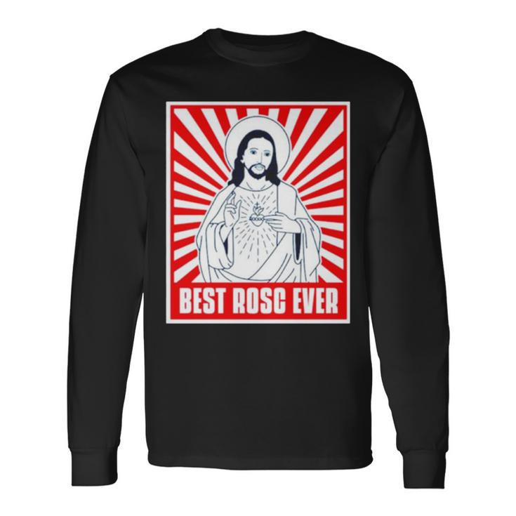 Jesus Best Rosc Ever Long Sleeve T-Shirt Gifts ideas