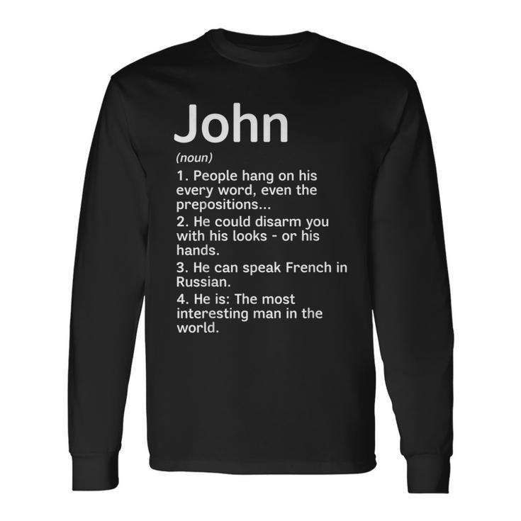 John Name Definition Meaning Interesting Long Sleeve T-Shirt