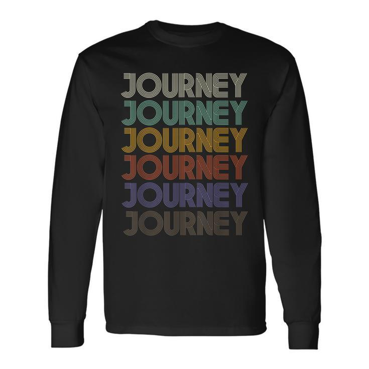 Journey First Name Retro Vintage 90S Stylet Long Sleeve T-Shirt