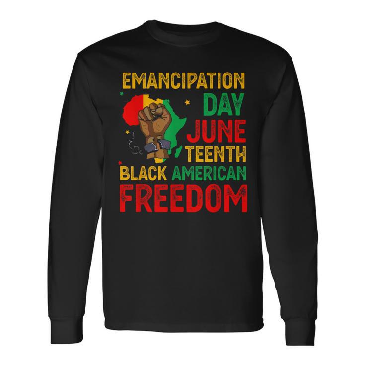 Junenth Emancipation Day Black American Freedom Long Sleeve T-Shirt T-Shirt