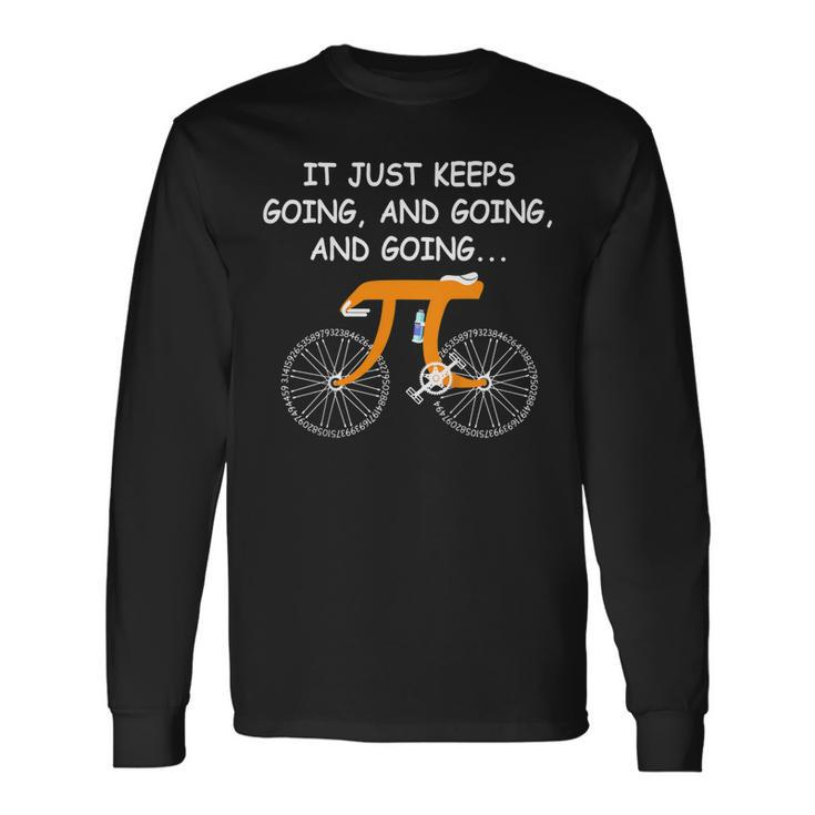 It Just Keeps Going And Going And Going Bicycle 314 Pi Day Long Sleeve T-Shirt T-Shirt