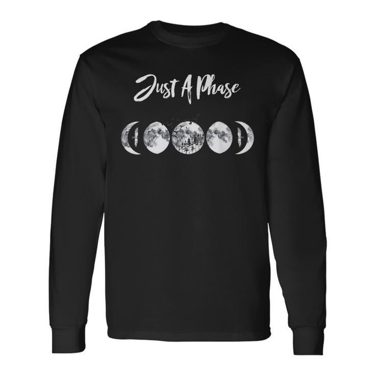 Just A Phase Moon Cycle Phases Of The Moon Astronomy Long Sleeve T-Shirt T-Shirt