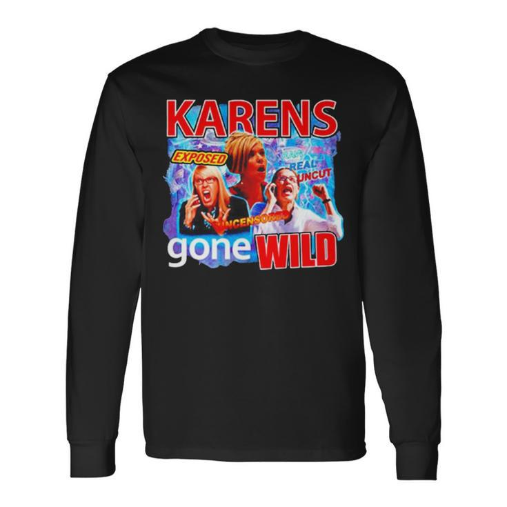 Karens Gone Gone Wild V2 Long Sleeve T-Shirt
