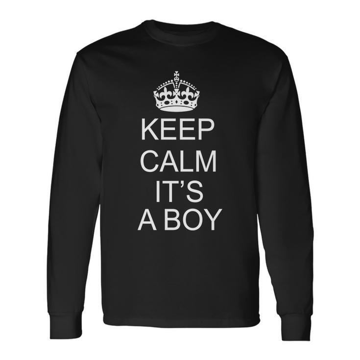 Keep Calm Its A Boy Long Sleeve T-Shirt