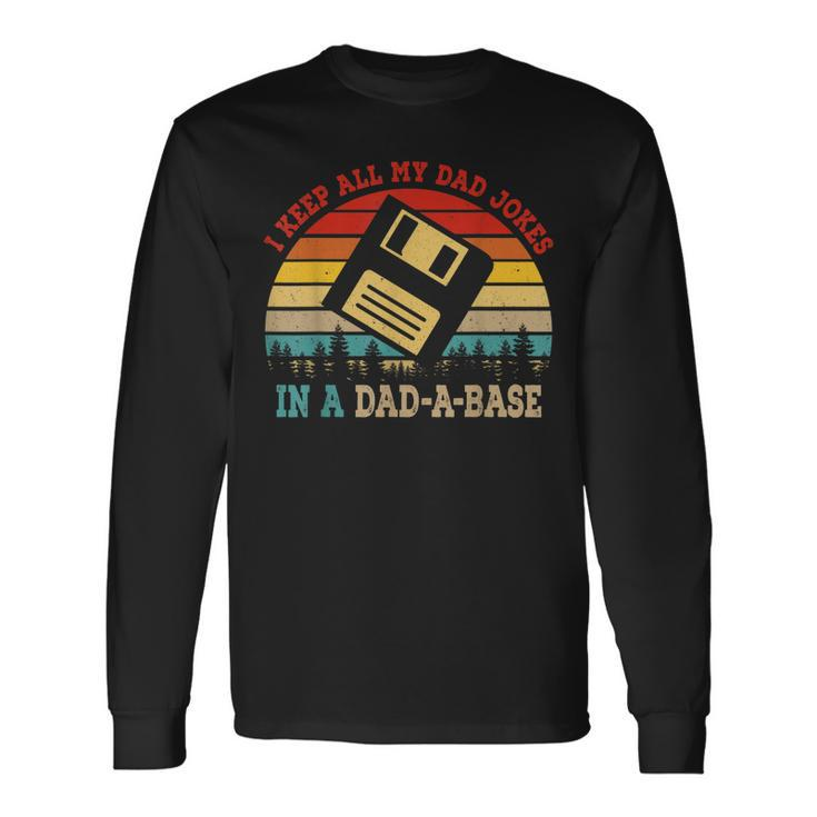 I Keep All My Dad Jokes In A Dad-A-Base Vintage Fathers Day Long Sleeve T-Shirt