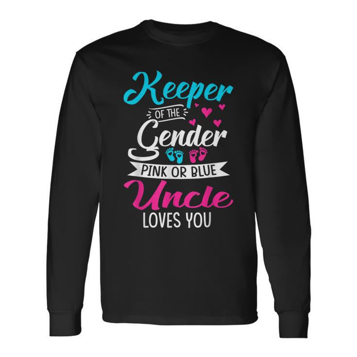 Keeper Of The Gender Uncle Loves You Baby Announcement Long Sleeve T-Shirt T-Shirt Gifts ideas