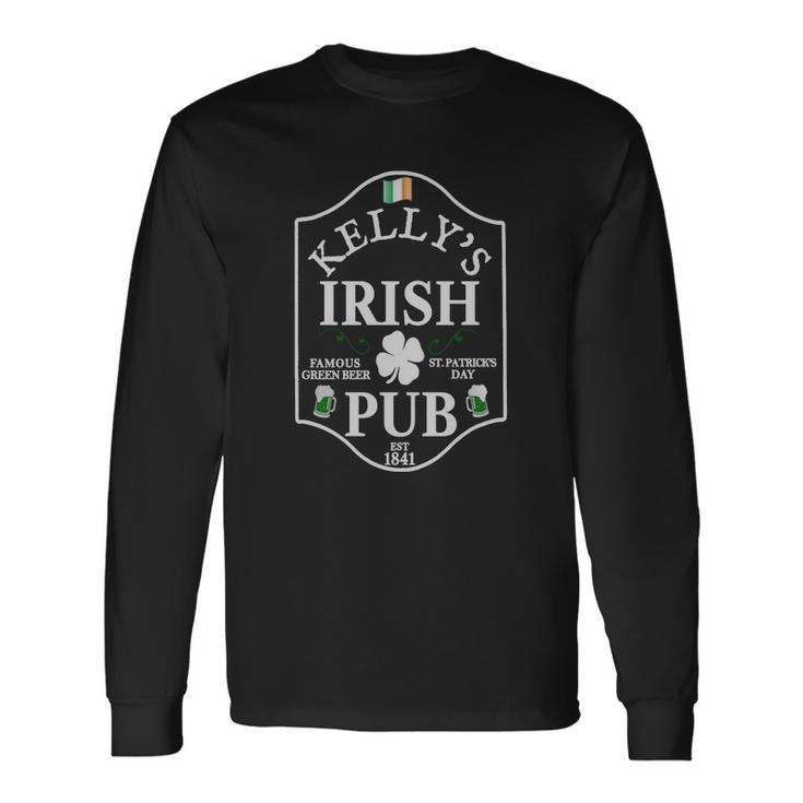 Kellys Irish Pub St Patricks Day Shirt Personalized Shirt Men Women Long Sleeve T-Shirt T-shirt Graphic Print