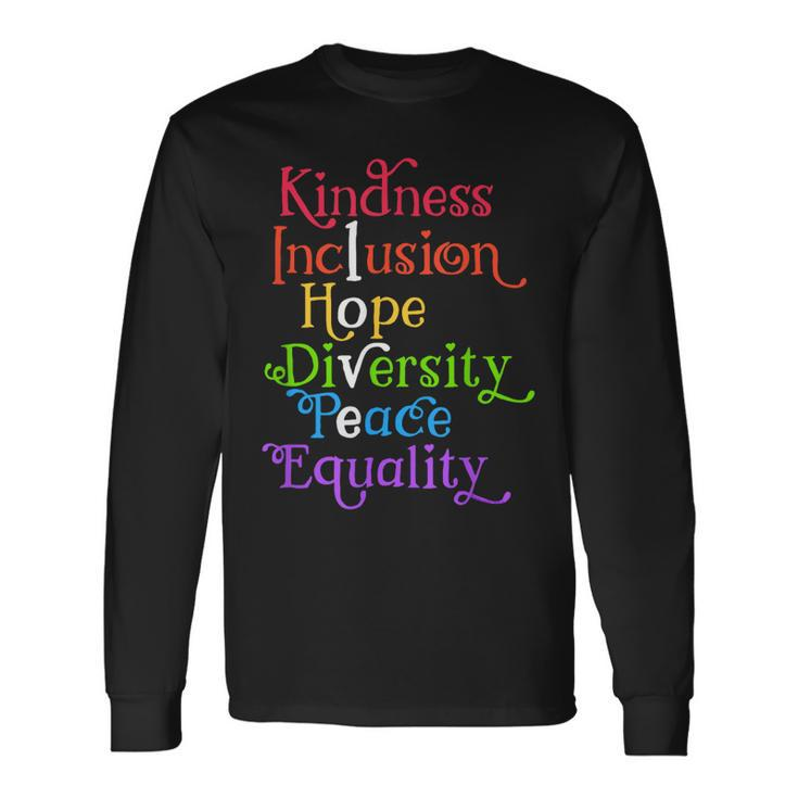 Kindness Love Inclusion Equality Diversity Human Rights Long Sleeve T-Shirt T-Shirt