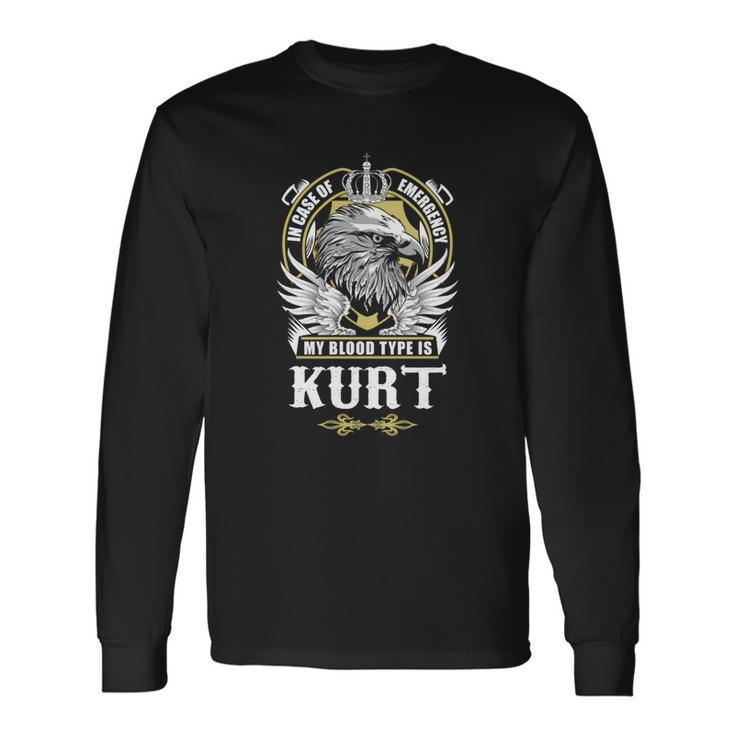 Kurt Name In Case Of Emergency My Blood Long Sleeve T-Shirt