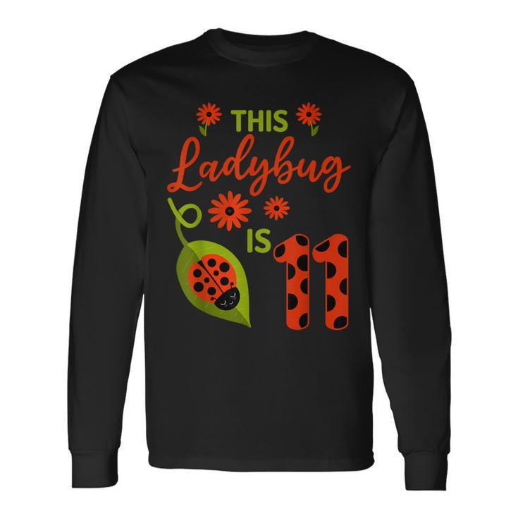 Ladybug Birthday This Ladybug Is 11 Year Old Girl Matching Long Sleeve T-Shirt T-Shirt