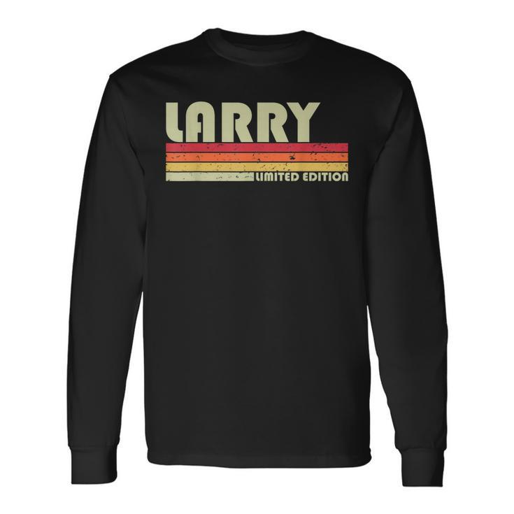 Larry Name Personalized Retro Vintage Birthday Long Sleeve T-Shirt