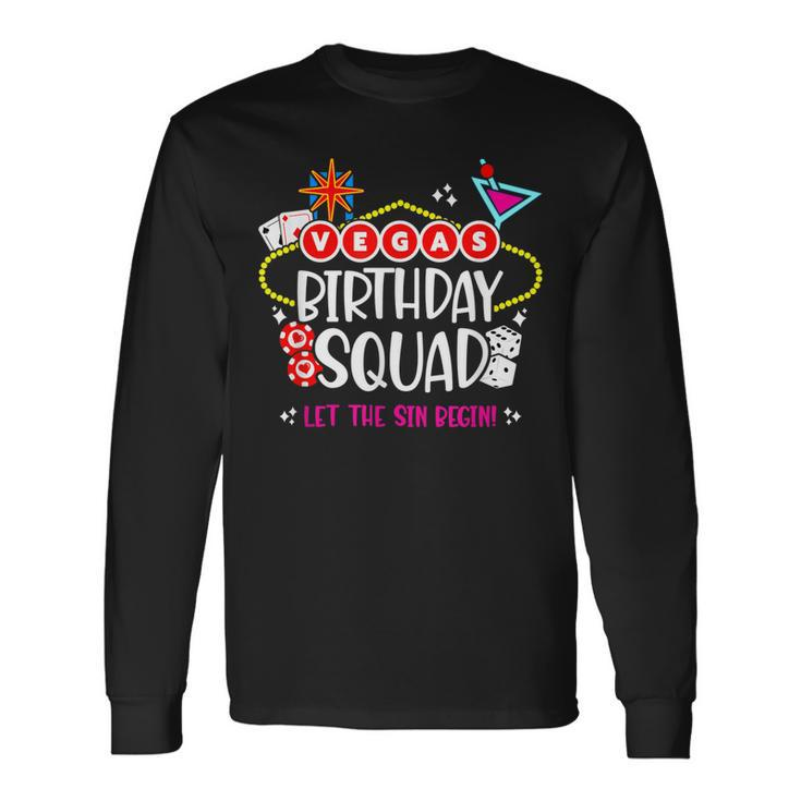 Las Vegas Birthday Vegas Girls Trip Vegas Birthday Squad Long Sleeve T-Shirt T-Shirt Gifts ideas
