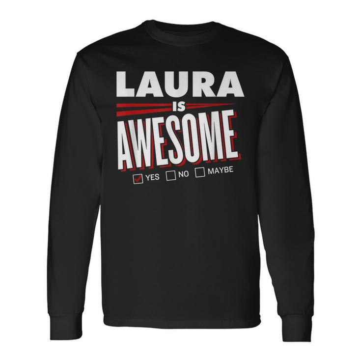 Laura Is Awesome Friend Name Long Sleeve T-Shirt