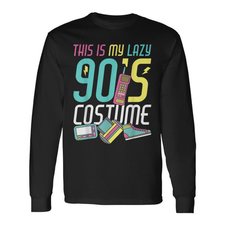 This Is My Lazy 90S Costume Retro 1990S Theme Party Nineties Long Sleeve T-Shirt