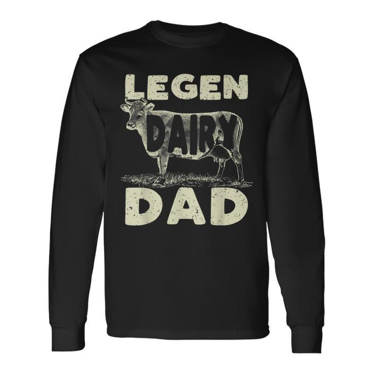 Legen Dairy Dad Cow Farmer Fathers Day For Men Long Sleeve T-Shirt