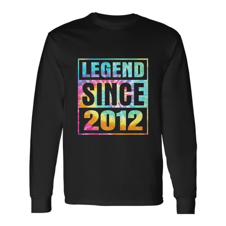 Legend Since 2012 10 Years Old 10Th Birthday Tie Dye Long Sleeve T-Shirt