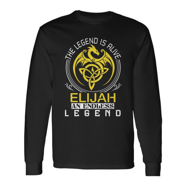 The Legend Is Alive Elijah Name Long Sleeve T-Shirt