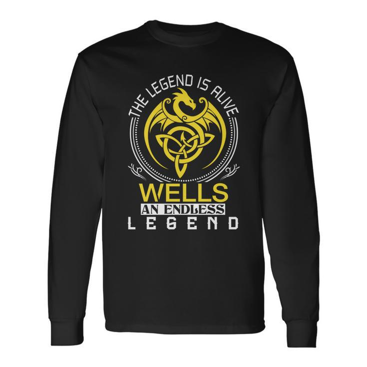 The Legend Is Alive Wells Name Long Sleeve T-Shirt