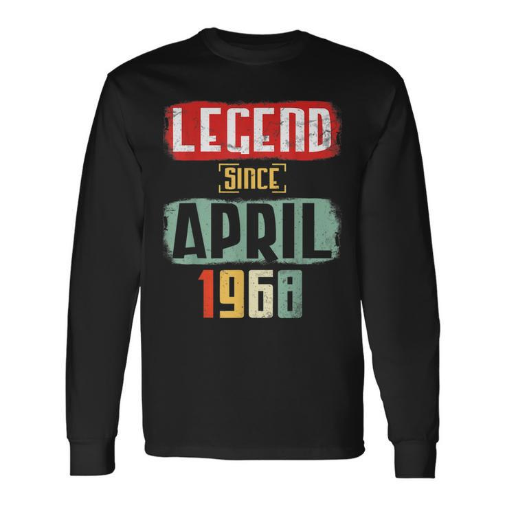 Legend Since April 1968 Happy Birthday 55 Years Old Me You Long Sleeve T-Shirt
